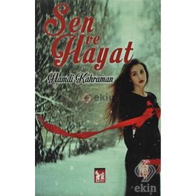 SEN VE HAYAT - HAMDI KAHRAMAN
