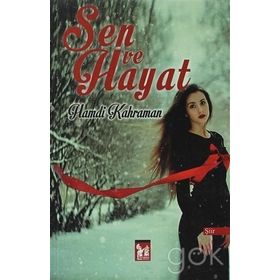 SEN VE HAYAT - HAMDI KAHRAMAN