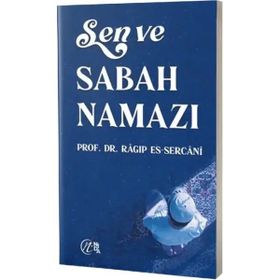 Sen ve Sabah Namazı - Ragıp Es-Sercani