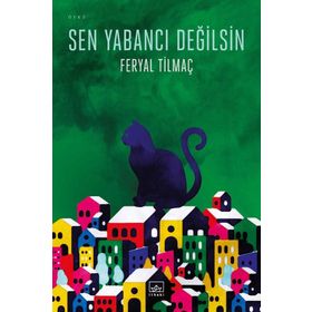 Sen Yabancı Değilsin - Feryal Tilmaç