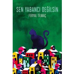 Sen Yabancı Değilsin - Feryal Tilmaç