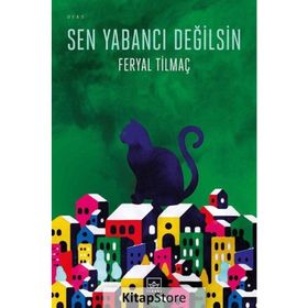 Sen Yabancı Değilsin - Feryal Tilmaç