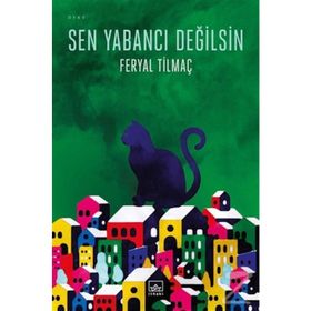 Sen Yabancı Değilsin - Feryal Tilmaç