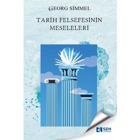 Sen Yayınları Tarih Felsefesinin Meseleleri