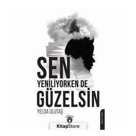 Sen Yeniliyorken De Güzelsin - Yelda Ulutaş