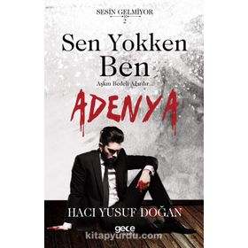 Sen Yokken Ben - Adenya - Hacı Yusuf Doğan