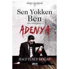 Sen Yokken Ben - Adenya - Hacı Yusuf Doğan