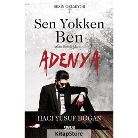Sen Yokken Ben - Adenya - Hacı Yusuf Doğan
