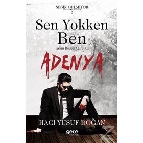 Sen Yokken Ben - Adenya - Hacı Yusuf Doğan