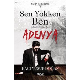 Sen Yokken Ben - Adenya - Hacı Yusuf Doğan