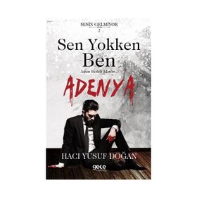 Sen Yokken Ben - Adenya - Hacı Yusuf Doğan