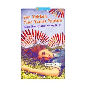 Sen Yokken Yine Yanlış Yaptım - French Oje