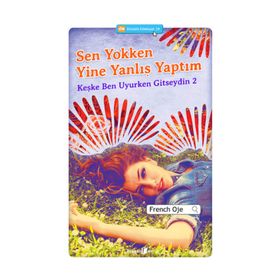 Sen Yokken Yine Yanlış Yaptım - French Oje