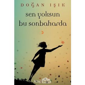 Sen Yoksun Bu Sonbaharda - Doğan Işık