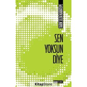 Sen Yoksun Diye - Tarık Sezai Karatepe