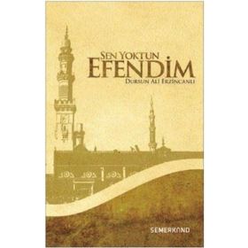 Sen Yoktun Efendim-Semerkand Yayınları