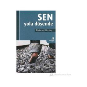 SEN YOLA DÜŞENDE - MEHMET KIZILAY