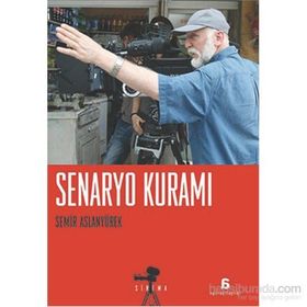 SENARYO KURAMI - SEMIR ARSLANYÜREK