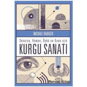 Senaryo-Roman-Öykü ve Oyun İçin Kurgu Sanatı Michael Rabiger