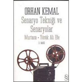 SENARYO TEKNİĞİ VE SENARYOLAR - ORHAN KEMAL