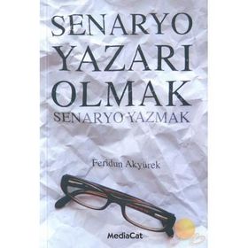 SENARYO YAZARI OLMAK - FERIDUN AKYÜREK