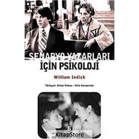 SENARYO YAZARLARI İÇİN PSIKOLOJI - WILLIAM INDICK