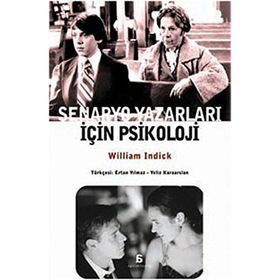 SENARYO YAZARLARI İÇİN PSIKOLOJI - WILLIAM INDICK