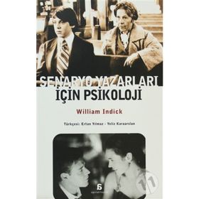 SENARYO YAZARLARI İÇİN PSIKOLOJI - WILLIAM INDICK