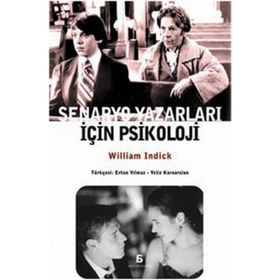 SENARYO YAZARLARI İÇİN PSIKOLOJI - WILLIAM INDICK