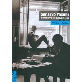SENARYO YAZIMI SINEMA VE TELEVIZYON İÇIN - WILLIAM MILLER