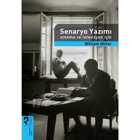 SENARYO YAZIMI SINEMA VE TELEVIZYON İÇIN - WILLIAM MILLER