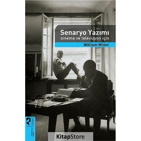 SENARYO YAZIMI SINEMA VE TELEVIZYON İÇIN - WILLIAM MILLER