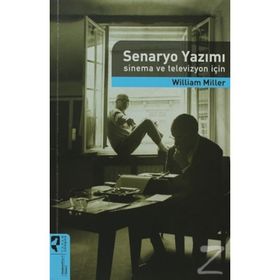 SENARYO YAZIMI SINEMA VE TELEVIZYON İÇIN - WILLIAM MILLER
