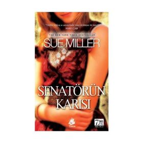 SENATÖRÜN KARISI - SUE MILLER