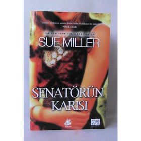 SENATÖRÜN KARISI - SUE MILLER