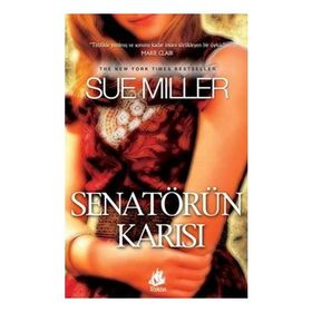 SENATÖRÜN KARISI - SUE MILLER