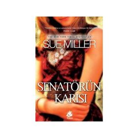 SENATÖRÜN KARISI - SUE MILLER