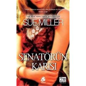 SENATÖRÜN KARISI - SUE MILLER