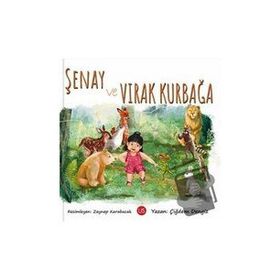 Şenay ve Vırak Kurbağa - Çiğdem Dengiz