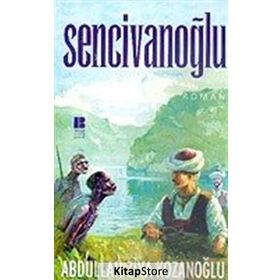 SENCİVANOĞLU - ABDULLAH ZIYA KOZANOĞLU