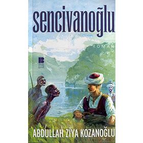 SENCİVANOĞLU - ABDULLAH ZIYA KOZANOĞLU