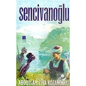SENCİVANOĞLU - ABDULLAH ZIYA KOZANOĞLU