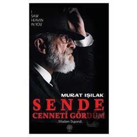 Sende Cenneti Gördüm - Murat Işılak