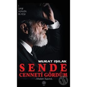 Sende Cenneti Gördüm - Murat Işılak