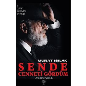 Sende Cenneti Gördüm - Murat Işılak