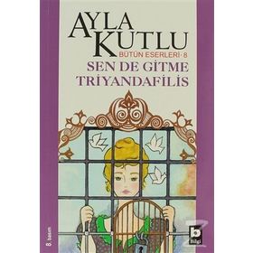 SENDE GITME TRIYANDAFILIS - AYLA KUTLU