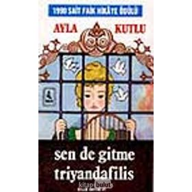 SENDE GITME TRIYANDAFILIS - AYLA KUTLU