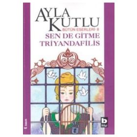 SENDE GITME TRIYANDAFILIS - AYLA KUTLU