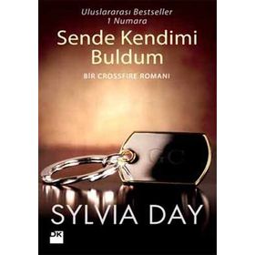 SENDE KENDIMI BULDUM BIR CROSSFIRE ROMANI - SYLVIA DAY