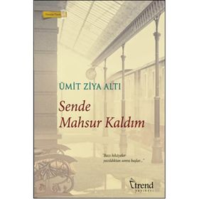 Sende Mahsur Kaldım - Ümit Ziya Altı